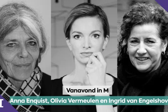 Anna Enquist, Olivia Vermeulen en Ingrid van Engelshoven