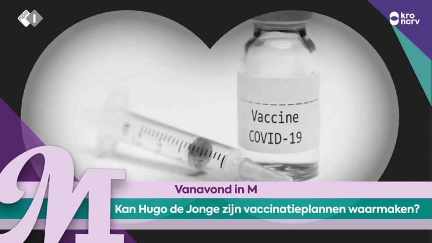 Kan Hugo de Jonge zijn vaccinatieplannen wel waarmaken? 